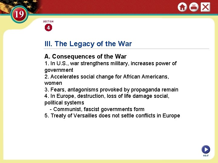 SECTION 4 III. The Legacy of the War A. Consequences of the War 1.
