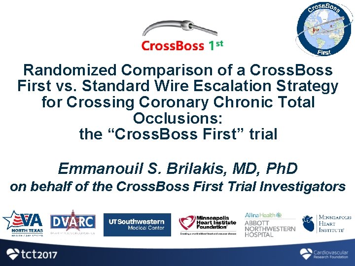 Randomized Comparison of a Cross. Boss First vs. Standard Wire Escalation Strategy for Crossing