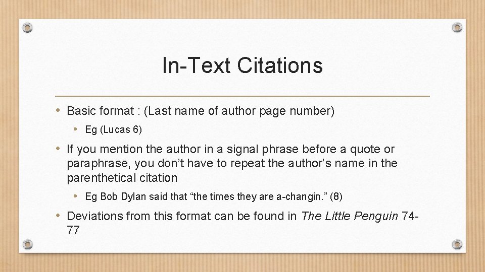 In-Text Citations • Basic format : (Last name of author page number) • Eg