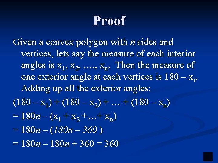 Proof Given a convex polygon with n sides and vertices, lets say the measure