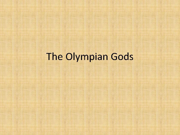 The Olympian Gods 