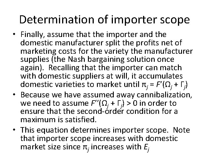 Determination of importer scope • Finally, assume that the importer and the domestic manufacturer