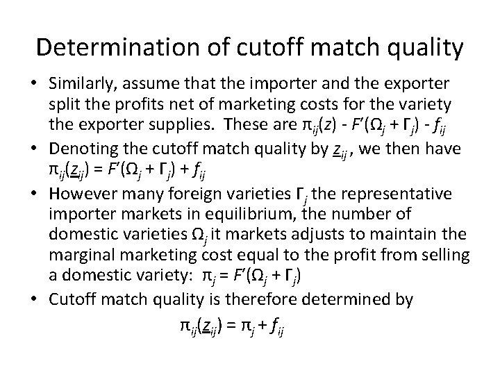 Determination of cutoff match quality • Similarly, assume that the importer and the exporter