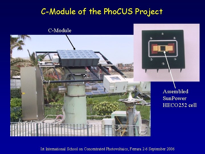 C-Module of the Pho. CUS Project C-Module Assembled Sun. Power HECO 252 cell Ist