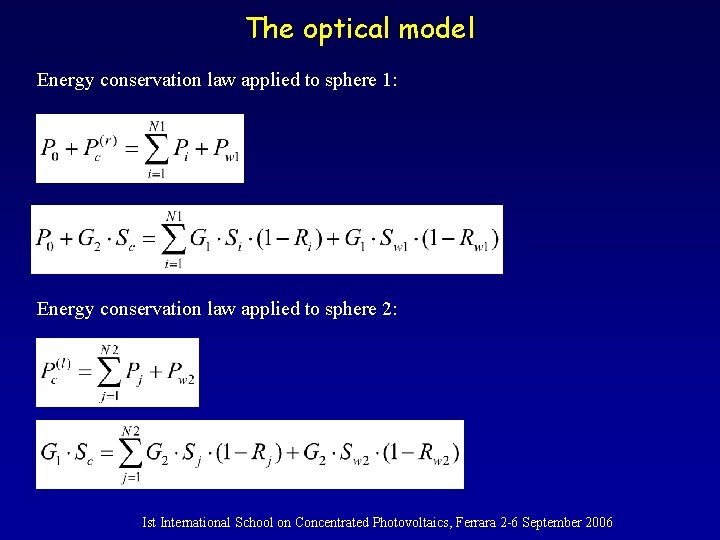 The optical model Energy conservation law applied to sphere 1: Energy conservation law applied