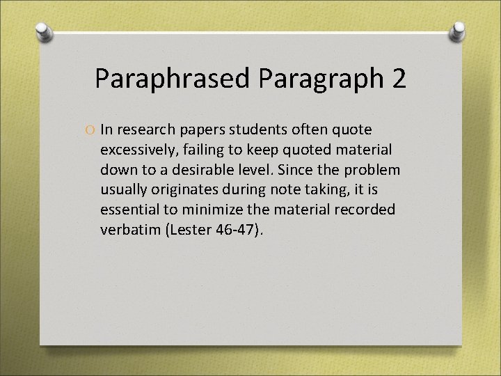 Paraphrased Paragraph 2 O In research papers students often quote excessively, failing to keep Paraphrased Paragraph 2 O In research papers students often quote excessively, failing to keep
