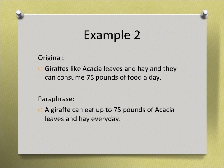 Example 2 Original: O Giraffes like Acacia leaves and hay and they can consume Example 2 Original: O Giraffes like Acacia leaves and hay and they can consume