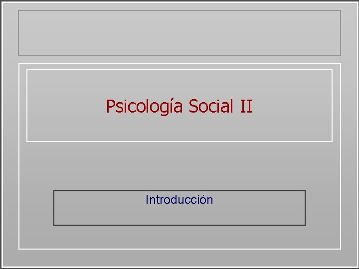 Psicología Social II Introducción 