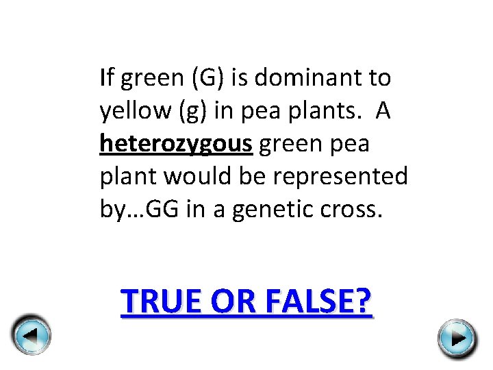 If green (G) is dominant to yellow (g) in pea plants. A heterozygous green