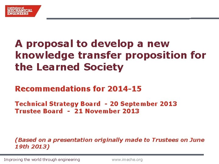 A proposal to develop a new knowledge transfer proposition for the Learned Society Recommendations A proposal to develop a new knowledge transfer proposition for the Learned Society Recommendations
