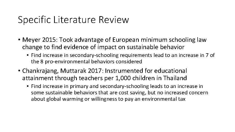 Specific Literature Review • Meyer 2015: Took advantage of European minimum schooling law change