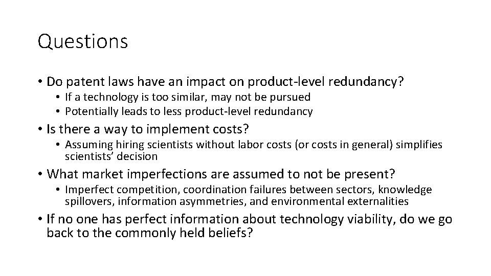 Questions • Do patent laws have an impact on product-level redundancy? • If a