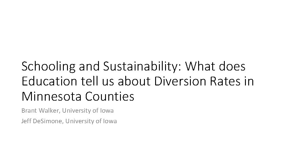 Schooling and Sustainability: What does Education tell us about Diversion Rates in Minnesota Counties