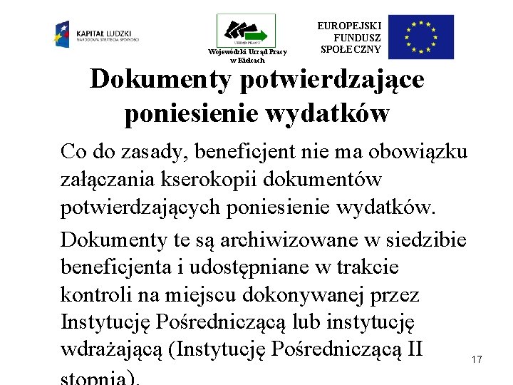 Wojewódzki Urząd Pracy w Kielcach EUROPEJSKI FUNDUSZ SPOŁECZNY Dokumenty potwierdzające poniesienie wydatków Co do Wojewódzki Urząd Pracy w Kielcach EUROPEJSKI FUNDUSZ SPOŁECZNY Dokumenty potwierdzające poniesienie wydatków Co do