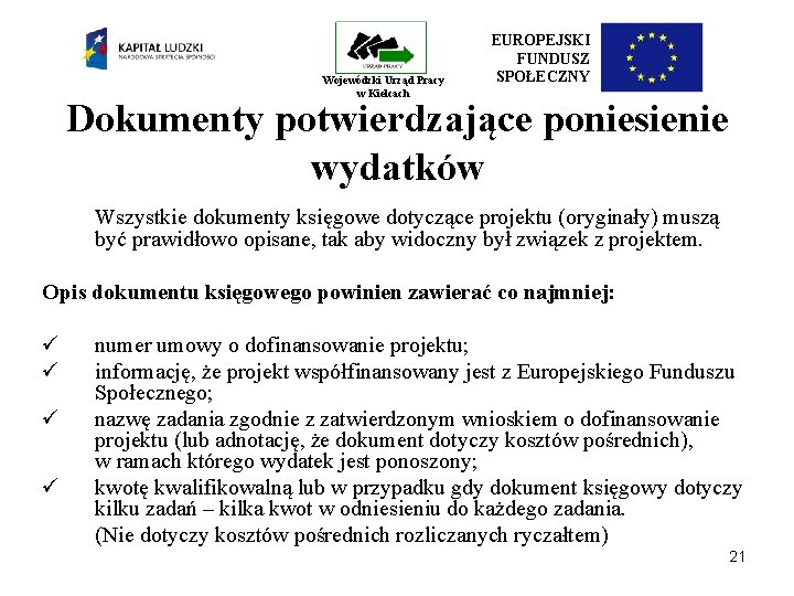 Wojewódzki Urząd Pracy w Kielcach EUROPEJSKI FUNDUSZ SPOŁECZNY Dokumenty potwierdzające poniesienie wydatków Wszystkie dokumenty