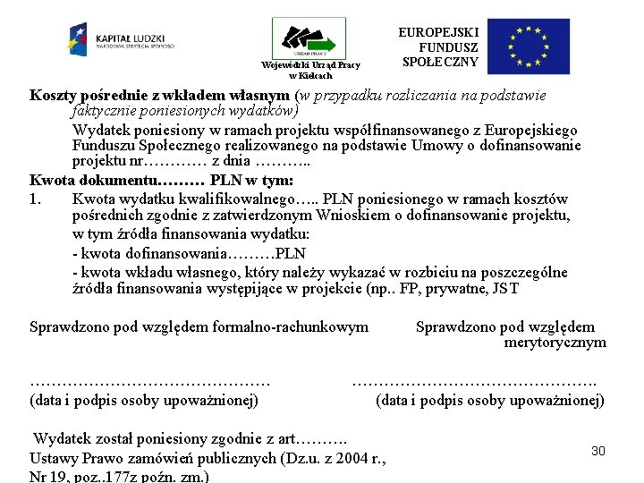 Wojewódzki Urząd Pracy w Kielcach EUROPEJSKI FUNDUSZ SPOŁECZNY Koszty pośrednie z wkładem własnym (w