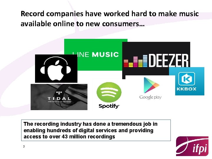 Record companies have worked hard to make music available online to new consumers… The