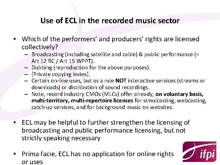 Use of ECL in the recorded music sector • Which of the performers’ and