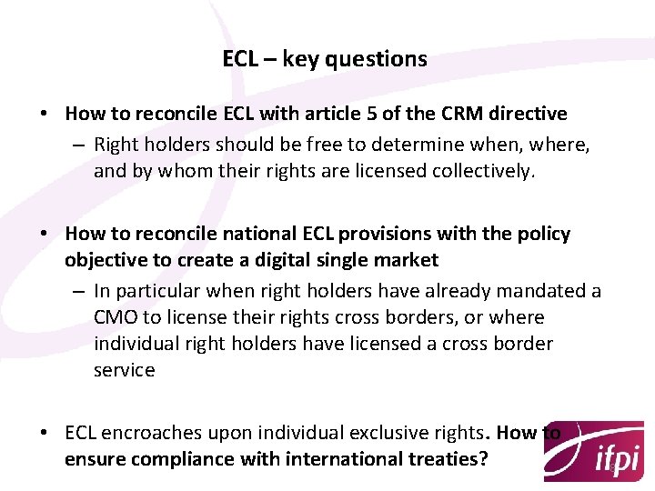 ECL – key questions • How to reconcile ECL with article 5 of the