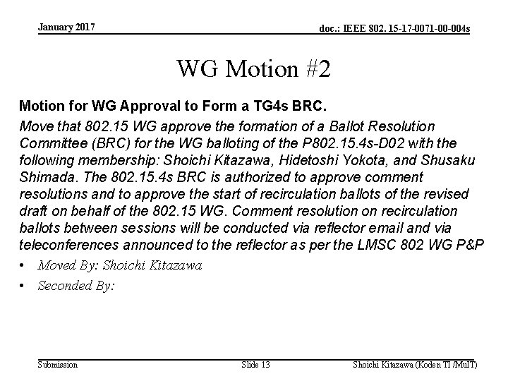 January 2017 doc. : IEEE 802. 15 -17 -0071 -00 -004 s WG Motion