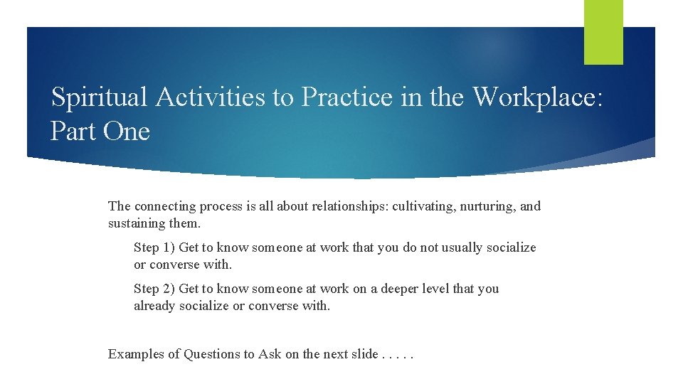 Spiritual Activities to Practice in the Workplace: Part One The connecting process is all
