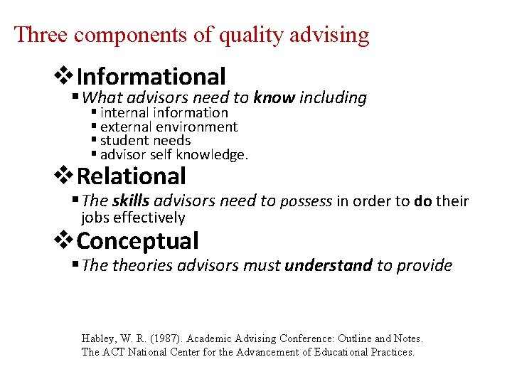 Three components of quality advising v. Informational § What advisors need to know including
