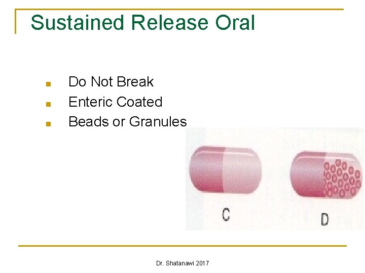 Sustained Release Oral ■ ■ ■ Do Not Break Enteric Coated Beads or Granules