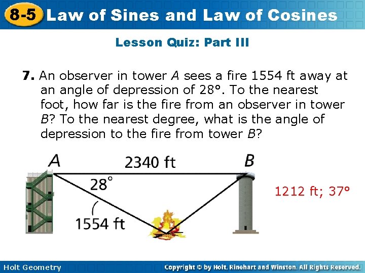 8 -5 Law of Sines and Law of Cosines Lesson Quiz: Part III 7.