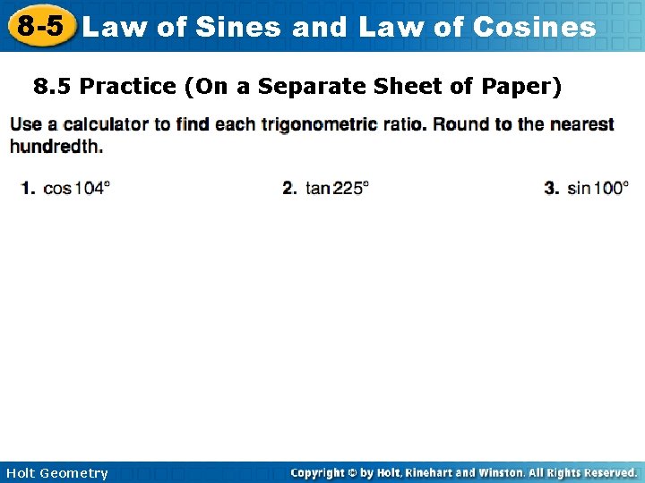 8 -5 Law of Sines and Law of Cosines 8. 5 Practice (On a