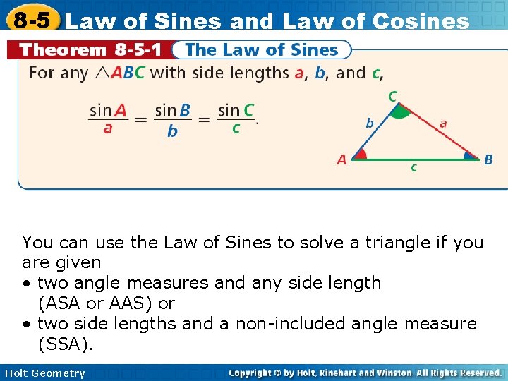 8 -5 Law of Sines and Law of Cosines You can use the Law