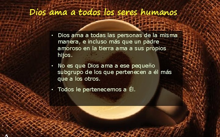 Dios ama a todos los seres humanos • Dios ama a todas las personas