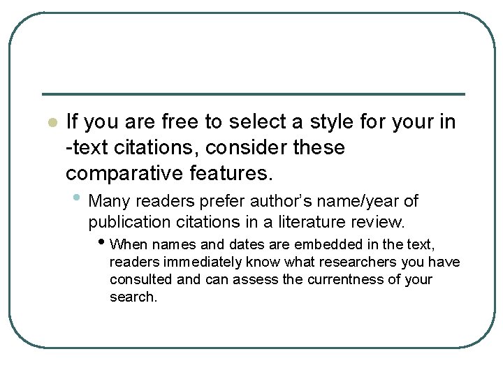 l If you are free to select a style for your in -text citations,