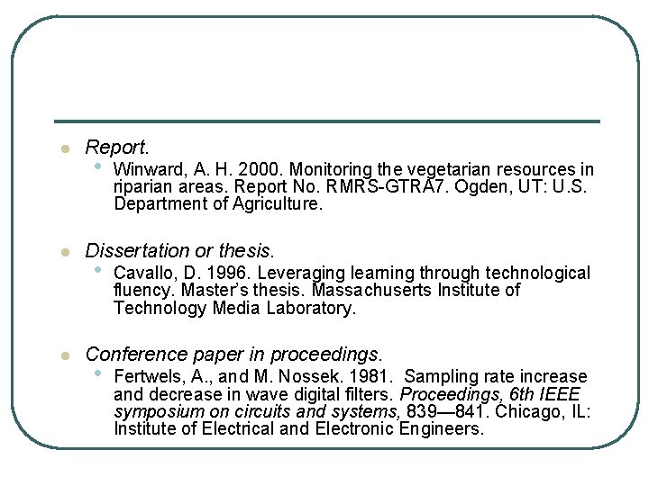 l l l Report. • Winward, A. H. 2000. Monitoring the vegetarian resources in