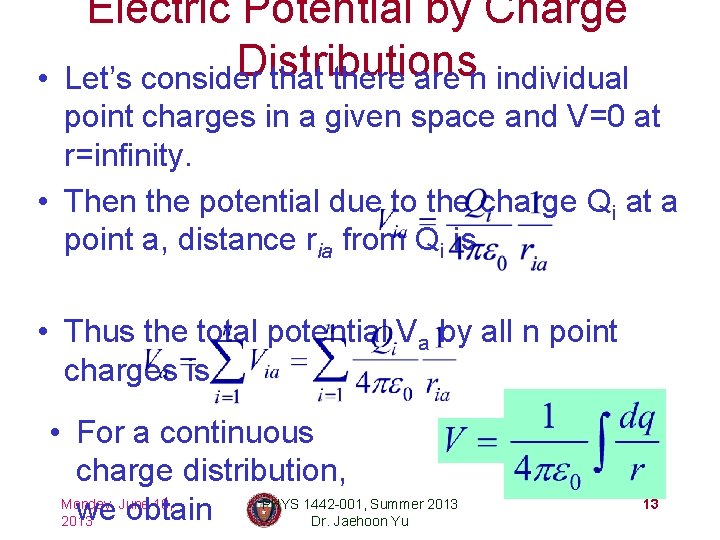  • Electric Potential by Charge Distributions Let’s consider that there are n individual