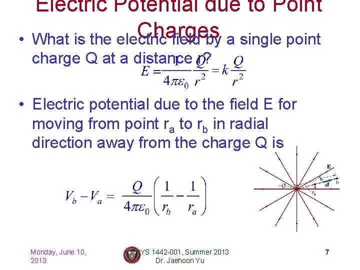  • Electric Potential due to Point Charges What is the electric field by