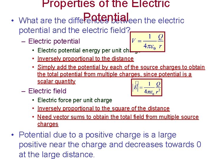 • Properties of the Electric Potential What are the differences between the electric