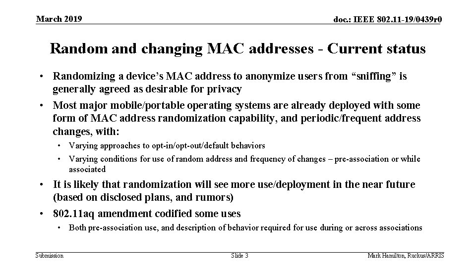 March 2019 doc. : IEEE 802. 11 -19/0439 r 0 Random and changing MAC