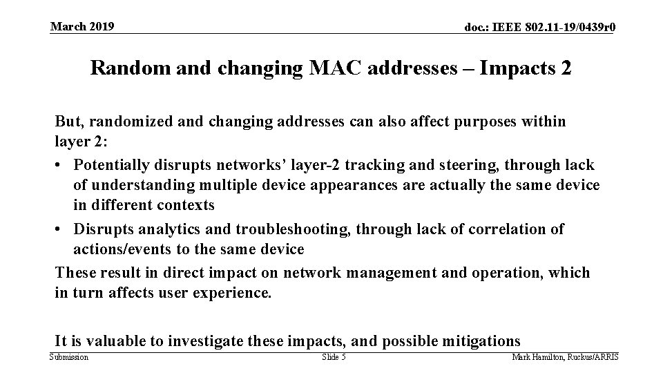 March 2019 doc. : IEEE 802. 11 -19/0439 r 0 Random and changing MAC