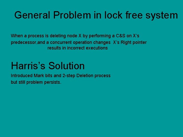 General Problem in lock free system When a process is deleting node X by