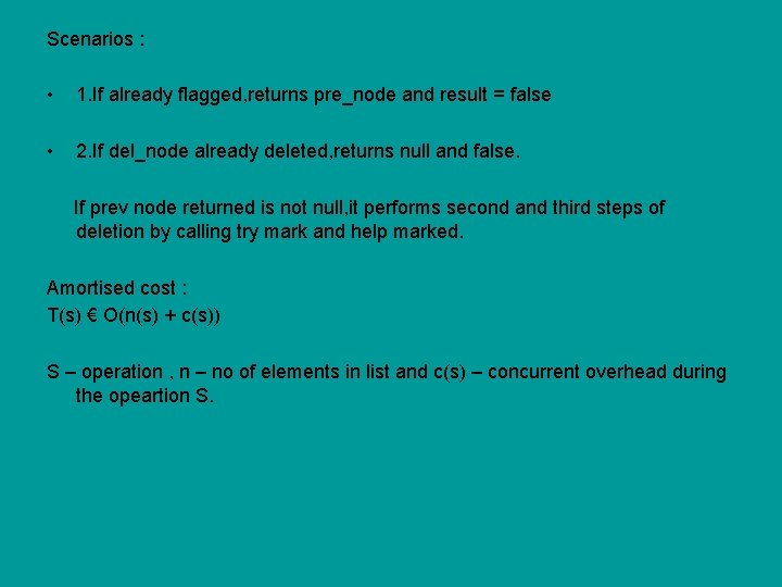 Scenarios : • 1. If already flagged, returns pre_node and result = false •