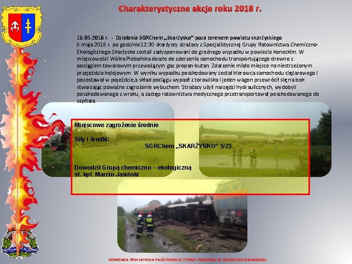 Charakterystyczne akcje roku 2018 r. 16. 05. 2018 r. - Działania SGRChem „Skarżysko” poza
