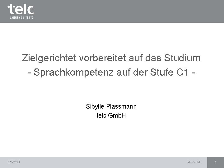 Zielgerichtet vorbereitet auf das Studium - Sprachkompetenz auf der Stufe C 1 - Sibylle