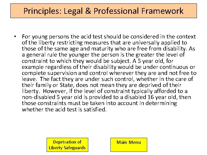 Principles: Legal & Professional Framework • For young persons the acid test should be Principles: Legal & Professional Framework • For young persons the acid test should be