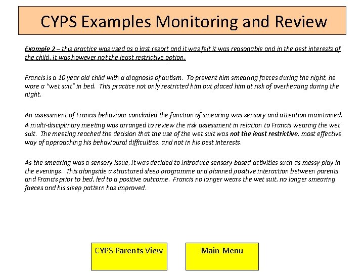 CYPS Examples Monitoring and Review Example 2 – this practice was used as a CYPS Examples Monitoring and Review Example 2 – this practice was used as a