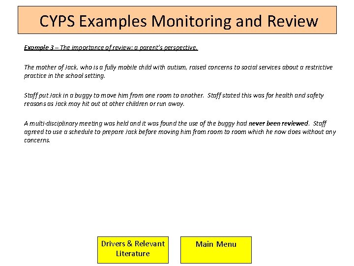 CYPS Examples Monitoring and Review Example 3 – The importance of review: a parent’s CYPS Examples Monitoring and Review Example 3 – The importance of review: a parent’s