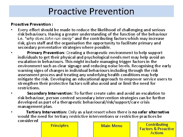 Proactive Prevention : • Every effort should be made to reduce the likelihood of Proactive Prevention : • Every effort should be made to reduce the likelihood of