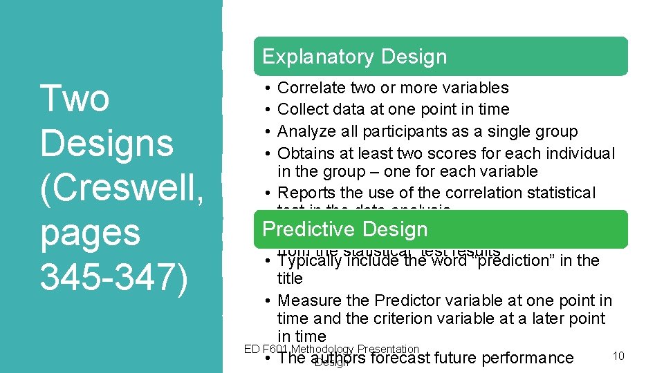 Explanatory Design Two Designs (Creswell, pages 345 -347) • • Correlate two or more Explanatory Design Two Designs (Creswell, pages 345 -347) • • Correlate two or more