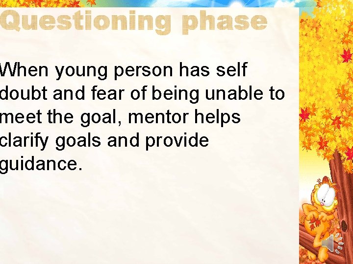 When young person has self doubt and fear of being unable to meet the