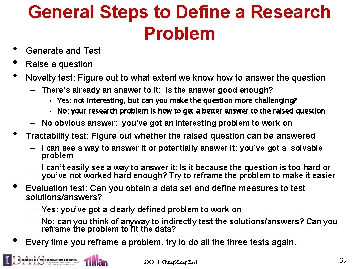  • • • General Steps to Define a Research Problem Generate and Test