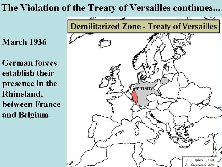 The Violation of the Treaty of Versailles continues. . . March 1936 German forces
